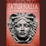 Saturnalia, Adam Alexander Haviaras