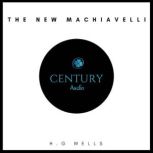 The New Machiavelli, H. G. Wells