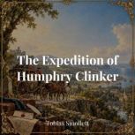 The Expedition of Humphry Clinker, Tobias Smollett