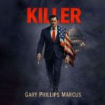 Killer, Gary Phillips Marcus