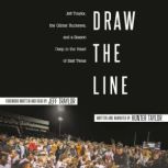 Draw the Line Jeff Traylor, The Gilm..., Hunter Taylor