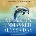 Atlantis Unmasked, Alyssa Day
