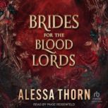Brides for the Blood Lords, Alessa Thorn