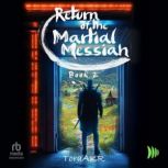 Return of the Martial Messiah Book 2, ToraAKR