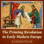 The Printing Revolution in Early Mode..., Elizabeth L. Eisenstein