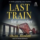 Last Train for Murder, Traude Ailinger