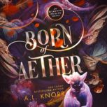 Born of Aether, A.L. Knorr