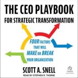 The CEO Playbook for Strategic Transf..., Scott A. Snell