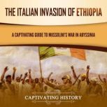 The Italian Invasion of Ethiopia A C..., Captivating History