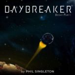 Daybreaker Book 1, Phil Singleton