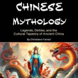 Chinese Mythology, Christiano Farrezi