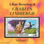 A Rare Recording of Charles Lindbergh..., Charles Lindbergh