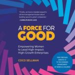 A Force for Good, Coco Sellman