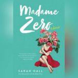 Madame Zero 9 Stories, Sarah Hall