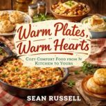 Warm Plates, Warm Hearts, Sean Russell
