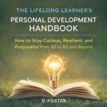 THE LIFELONG LEARNERS PERSONAL DEVEL..., D Foster