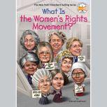 What is the Womens Rights Movement?, Deborah Hopkinson
