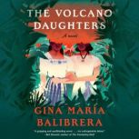 The Volcano Daughters, Gina Maria Balibrera