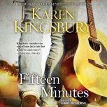 Fifteen Minutes, Karen Kingsbury