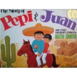 Pepi and Juan, Ruth Smith