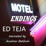 Motel Endings, Ed Teja