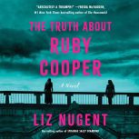 The Truth About Ruby Cooper, Liz Nugent