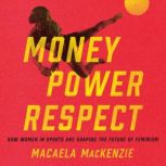 Money, Power, Respect, Macaela MacKenzie