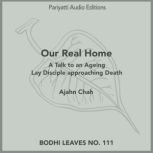 Our Real Home, Ajahn Chah