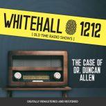 Whitehall 1212 The Case of Dr. Dunca..., Wyllis Cooper