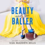 Beauty and the Baller, Ilsa MaddenMills