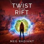 A Twist in the Rift, Meg Radiant