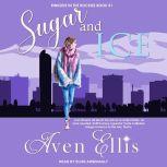 Sugar and Ice, Aven Ellis