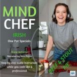 Mind Chef One pot specials: Beef and Stout Pie, Elaine McFerran