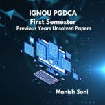 IGNOU PGDCA First Semester Previous Y..., Manish Soni