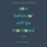 Your Behavior Will Be Monitored, Justin Feinstein