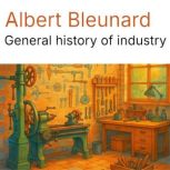 General history of industry, Albert Bleunard