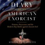 Diary of an American Exorcist, Stephen J. Rossetti