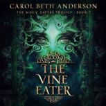 The Vine Eater, Carol Beth Anderson