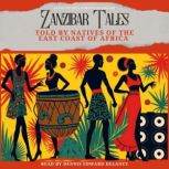 Zanzibar Tales Folktales Told by Nat..., Collected by George W Bateman