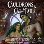 Cauldrons and Cat Tails, Hailey Blackwood