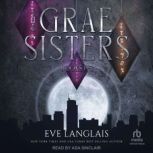 The Grae Sisters, Eve Langlais