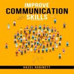 IMPROVE COMMUNICATION SKILLS, Hazel Robinett