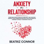 Anxiety in Relationship, Beatriz Connor