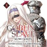 Goblin Slayer, Vol. 8, Kumo Kagyu