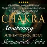 Chakra Awakening and Healing, Shreyananda Natha