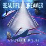 Beautiful Dreamer, Vanessa L Krauss