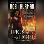 Trick of the Light, Rob Thurman