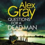 Questions for a Dead Man, Alex Gray