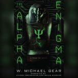 The Alpha Enigma, W. Michael Gear