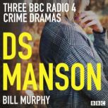 DS Manson, Bill Murphy